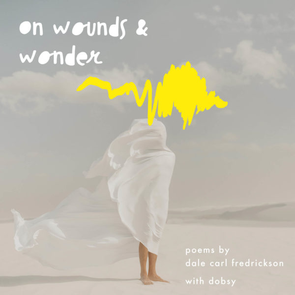 On Wounds & Wonder